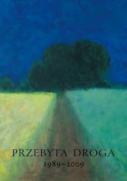 Przebyta Droga 1989-2009