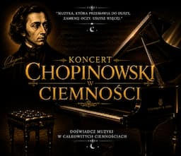 Koncert Chopinowski w Ciemności